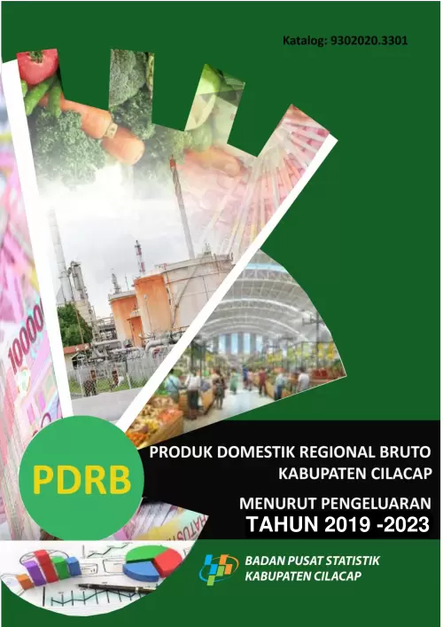 Produk Domestik Regional Bruto Kabupaten Cilacap Menurut Pengeluaran 2019-2023